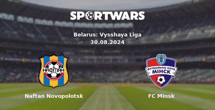 Naftan Novopolotsk — FC Minsk watch online for free 31.08.2024