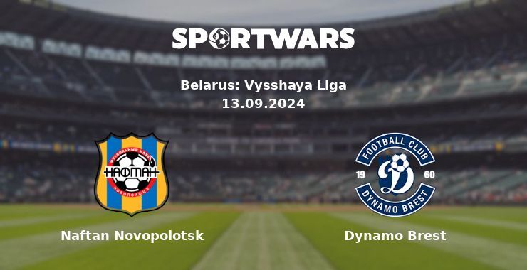 Naftan Novopolotsk — Dynamo Brest watch online for free 15.09.2024