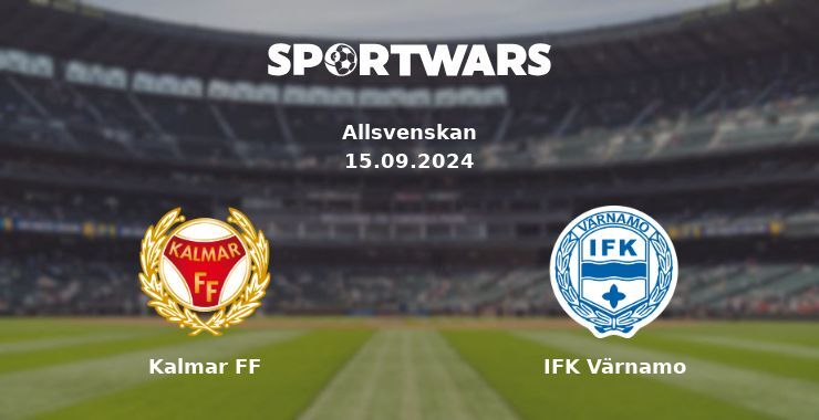 Kalmar FF — IFK Värnamo watch online for free 15.09.2024