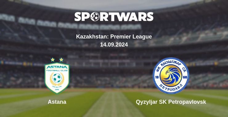 Astana — Qyzyljar SK Petropavlovsk watch online for free 14.09.2024