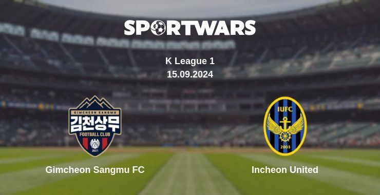 Result of the Gimcheon Sangmu FC — Incheon United match, 15.09.2024