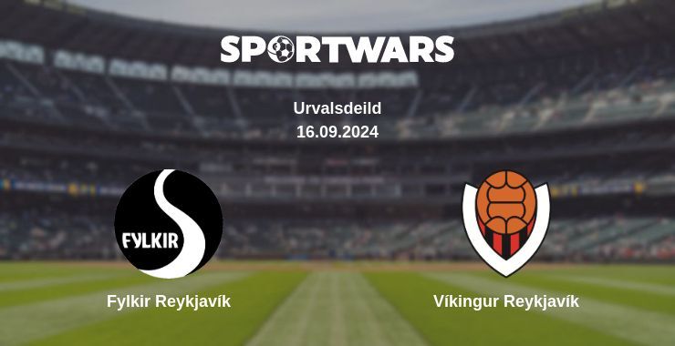 Fylkir Reykjavík — Víkingur Reykjavík watch online for free 16.09.2024