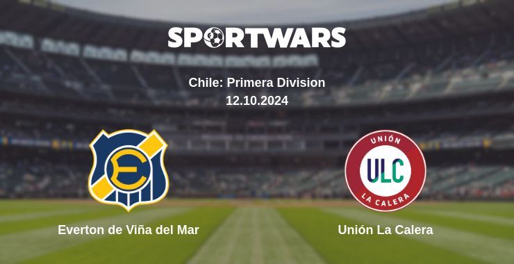 Result of the Everton de Viña del Mar — Unión La Calera match, 12.10.2024