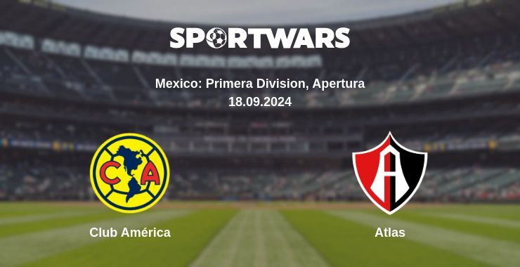 Result of the Club América — Atlas match, 18.09.2024