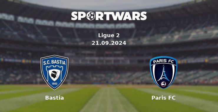 Bastia — Paris FC watch online for free 20.09.2024