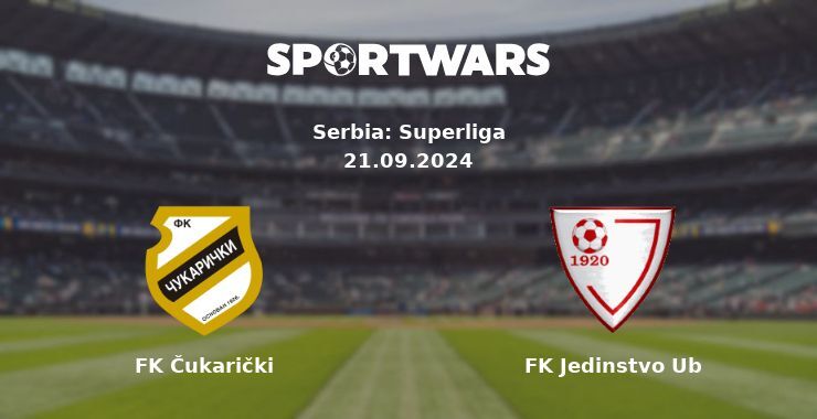 FK Čukarički — FK Jedinstvo Ub, where to watch online broadcast