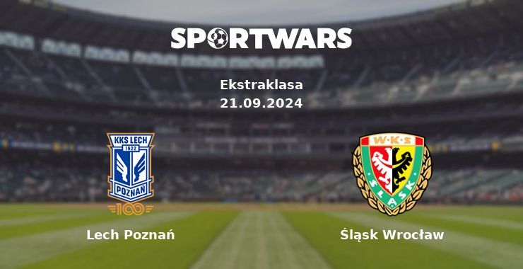 Lech Poznań — Śląsk Wrocław, where to watch online broadcast