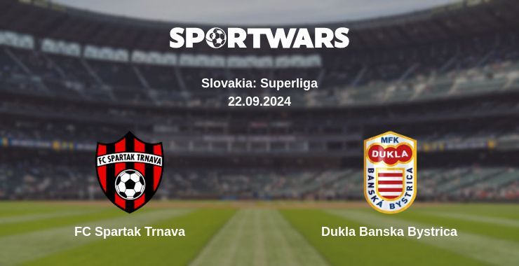 FC Spartak Trnava — Dukla Banska Bystrica, where to watch online broadcast