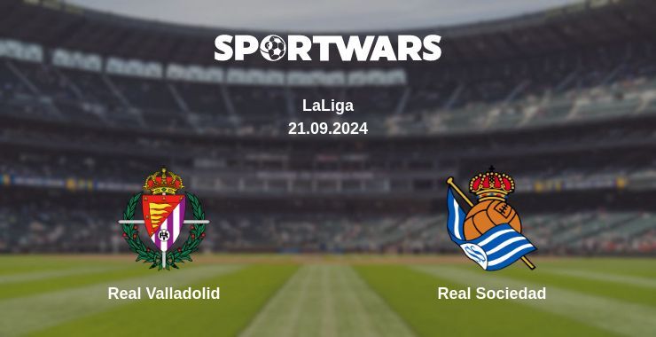 Real Valladolid — Real Sociedad, where to watch online broadcast