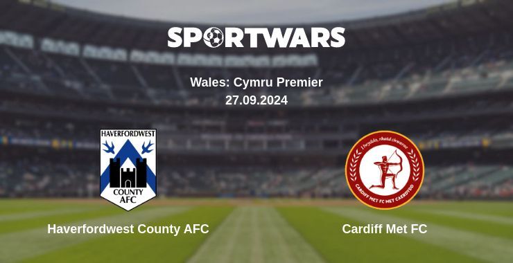 Haverfordwest County AFC — Cardiff Met FC, where to watch online broadcast