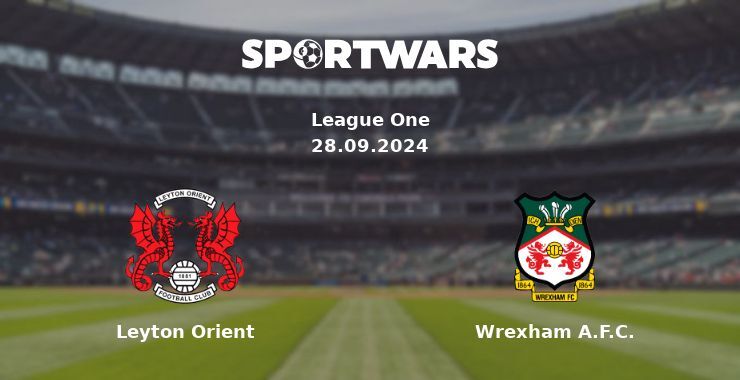 Leyton Orient — Wrexham A.F.C., where to watch online broadcast