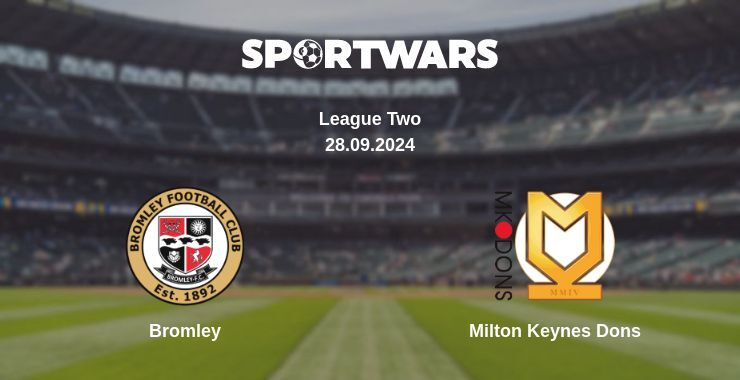 Bromley — Milton Keynes Dons, where to watch online broadcast