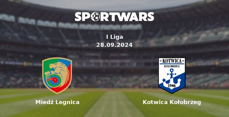 Miedź Legnica — Kotwica Kołobrzeg, where to watch online broadcast