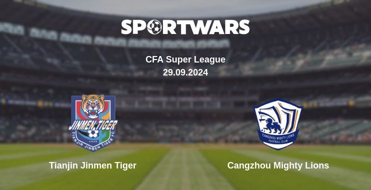 Result of the Tianjin Jinmen Tiger — Cangzhou Mighty Lions match, 29.09.2024