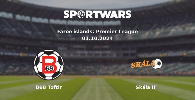 B68 Toftir — Skála ÍF, where to watch online broadcast