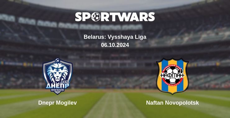 Result of the Dnepr Mogilev — Naftan Novopolotsk match, 06.10.2024