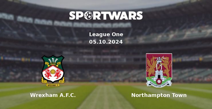 Wrexham A.F.C. — Northampton Town, where to watch online broadcast