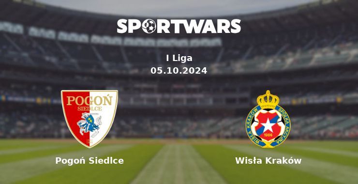 Pogoń Siedlce — Wisła Kraków, where to watch online broadcast