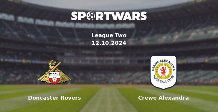 Doncaster Rovers — Crewe Alexandra watch online for free 12.10.2024