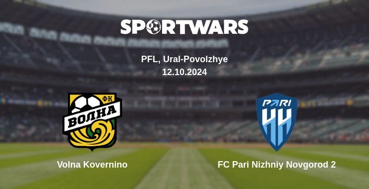 Volna Kovernino — FC Pari Nizhniy Novgorod 2 watch online for free 12.10.2024