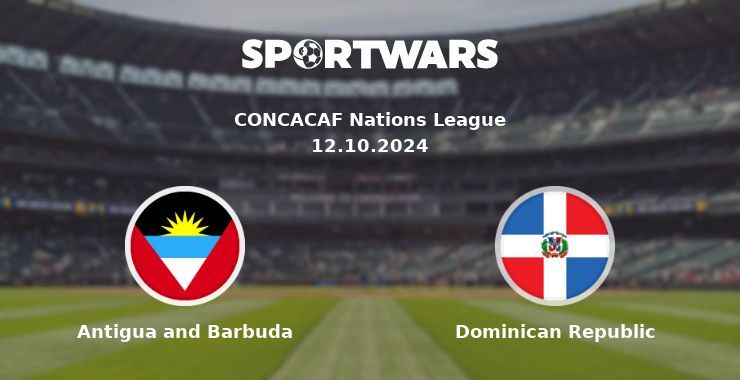 Antigua and Barbuda — Dominican Republic, where to watch online broadcast