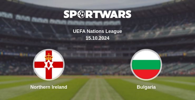 Northern Ireland — Bulgaria, where to watch online broadcast