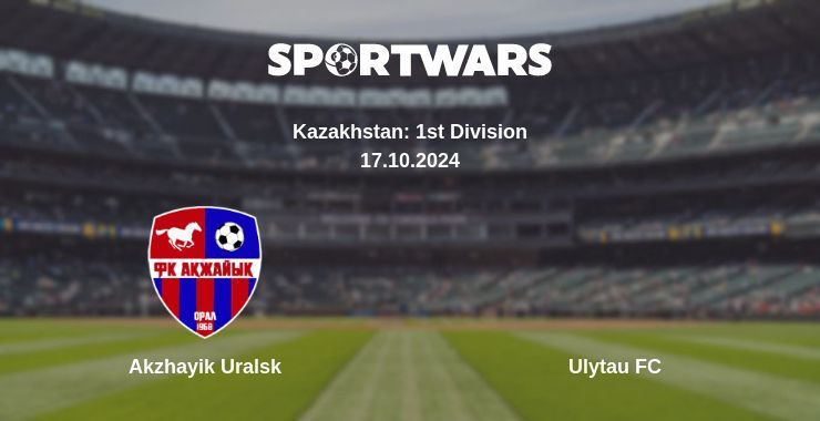 Result of the Akzhayik Uralsk — Ulytau FC match, 17.10.2024