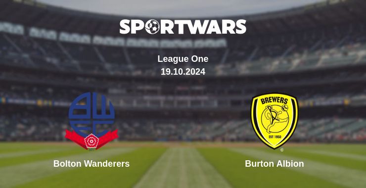 Bolton Wanderers — Burton Albion watch online for free 19.10.2024