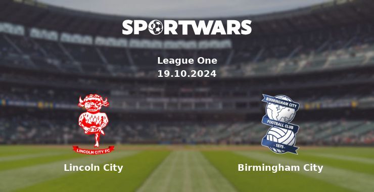 Lincoln City — Birmingham City watch online for free 19.10.2024