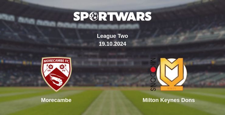 Morecambe — Milton Keynes Dons watch online for free 19.10.2024