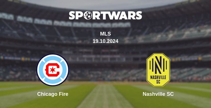 Chicago Fire — Nashville SC watch online broadcast, 19.10.2024