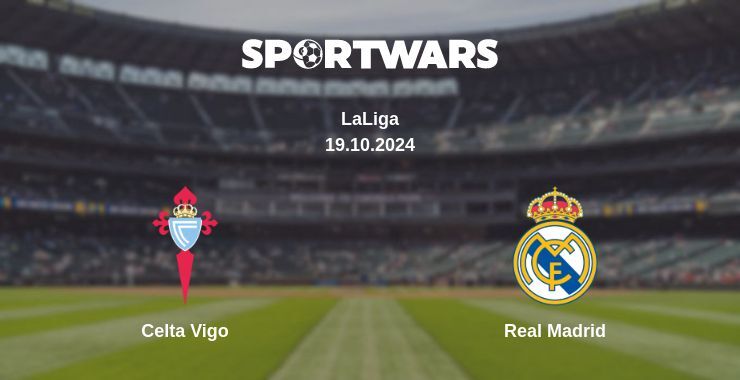 Celta Vigo — Real Madrid watch online broadcast, 19.10.2024