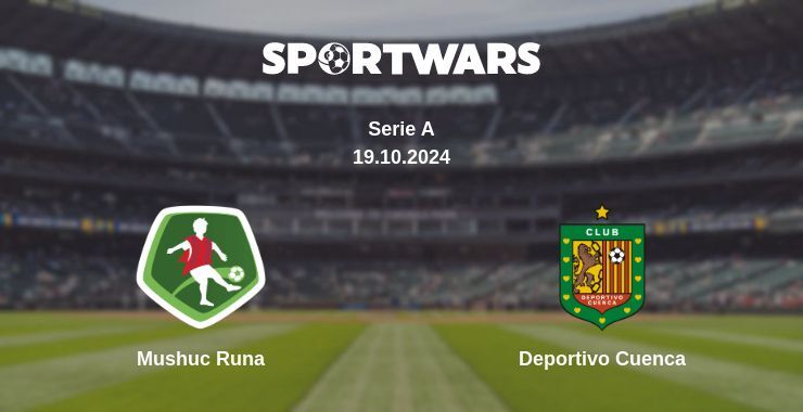 Mushuc Runa — Deportivo Cuenca watch online broadcast, 19.10.2024