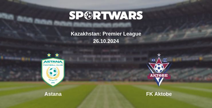 Astana — FK Aktobe watch online for free 26.10.2024