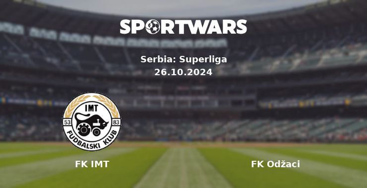 FK IMT — FK Odžaci watch online for free 26.10.2024