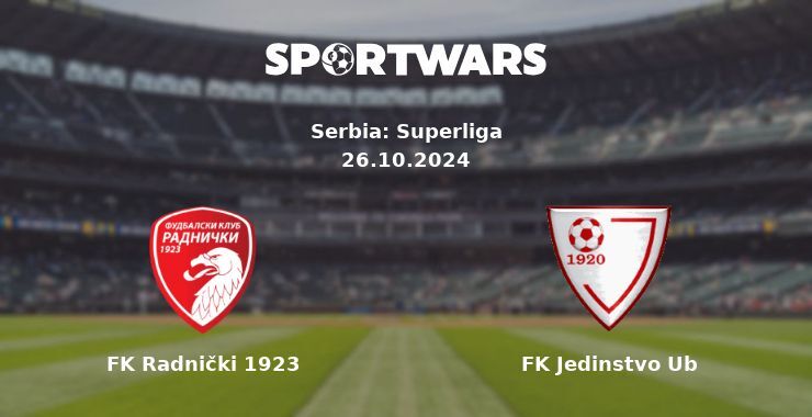 FK Radnički 1923 — FK Jedinstvo Ub watch online for free 26.10.2024