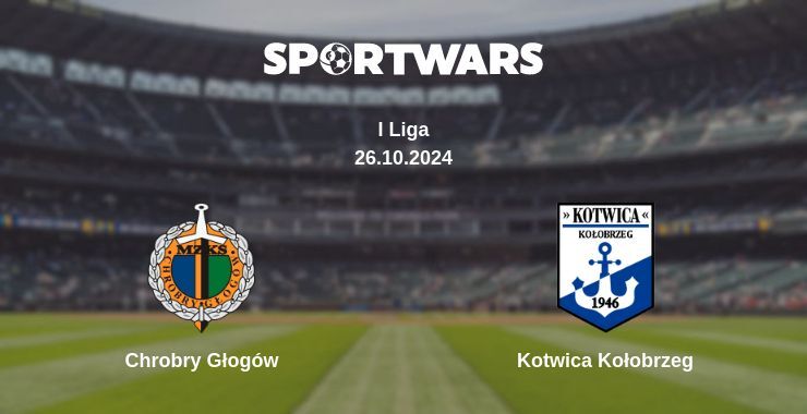 Chrobry Głogów — Kotwica Kołobrzeg watch online for free 26.10.2024