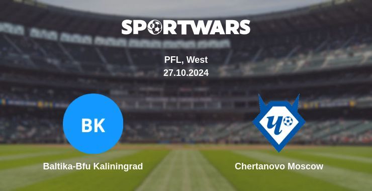 Baltika-Bfu Kaliningrad — Chertanovo Moscow watch online for free 27.10.2024