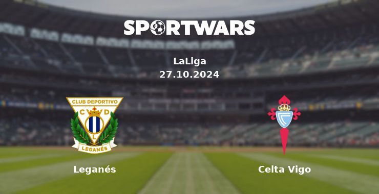 Leganés — Celta Vigo watch online for free 27.10.2024