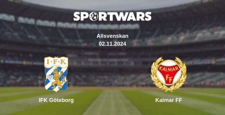 Result of the IFK Göteborg — Kalmar FF match, 02.11.2024