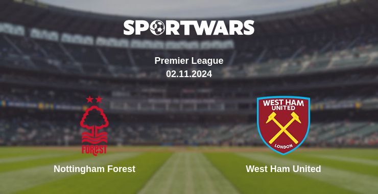 Nottingham Forest — West Ham United watch online for free 02.11.2024