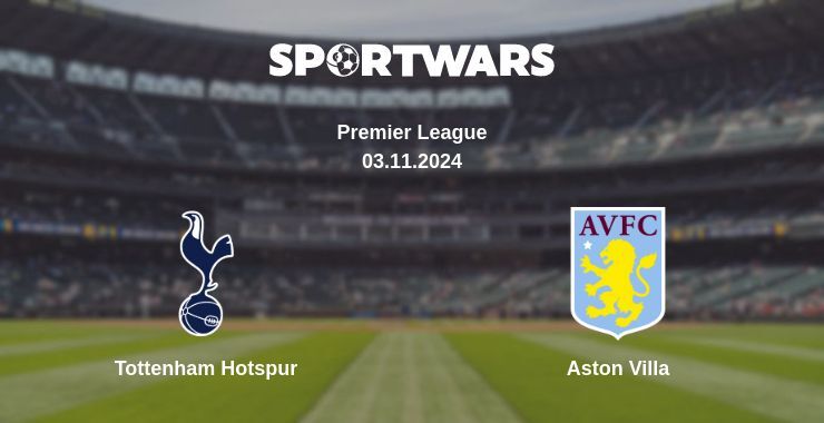 Tottenham Hotspur — Aston Villa watch online for free 03.11.2024