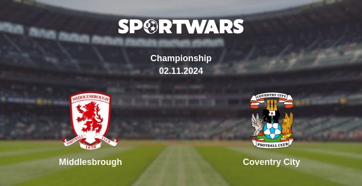 Middlesbrough — Coventry City watch online for free 02.11.2024