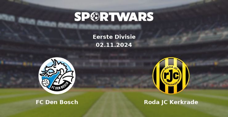 FC Den Bosch — Roda JC Kerkrade watch online for free 02.11.2024