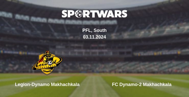 Result of the Legion-Dynamo Makhachkala — FC Dynamo-2 Makhachkala match, 03.11.2024