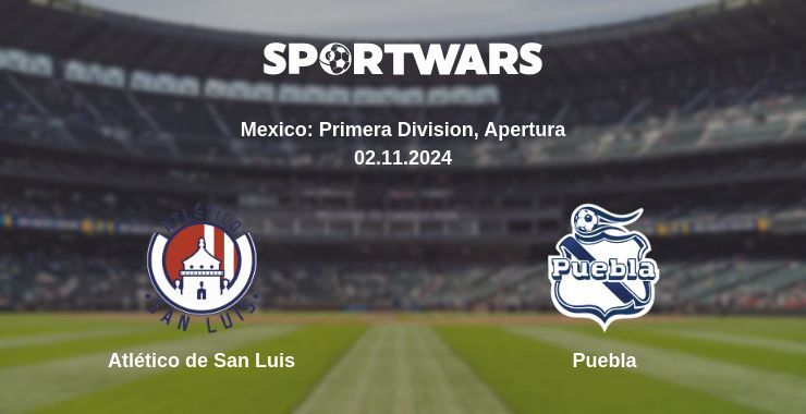 Result of the Atlético de San Luis — Puebla match, 02.11.2024