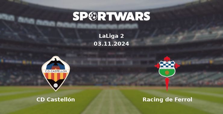 CD Castellón — Racing de Ferrol watch online for free 03.11.2024