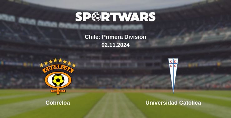 Result of the Cobreloa — Universidad Católica match, 02.11.2024