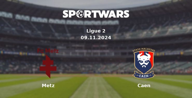 Metz — Caen watch online for free 09.11.2024