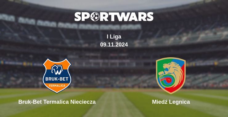 Bruk-Bet Termalica Nieciecza — Miedź Legnica watch online for free 09.11.2024